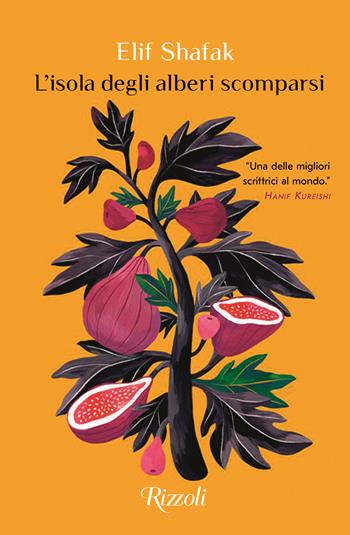 L'isola degli alberi scomparsi - Elif Shafak - Libro Rizzoli 2021, Scala stranieri | Libraccio.it