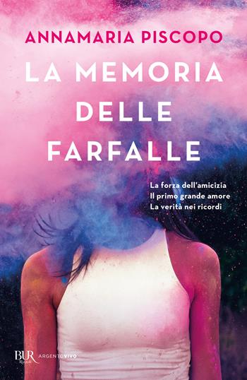 La memoria delle farfalle - Annamaria Piscopo - Libro Rizzoli 2021, BUR Argentovivo | Libraccio.it