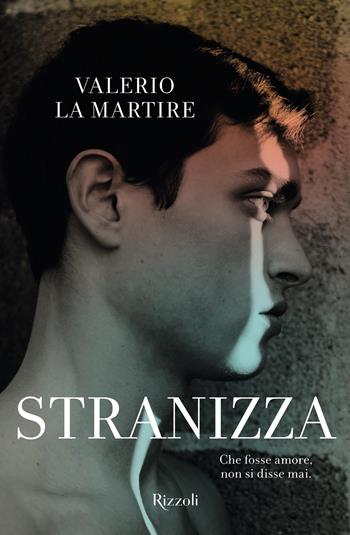 Stranizza - Valerio La Martire - Libro Rizzoli 2023, Ragazzi | Libraccio.it