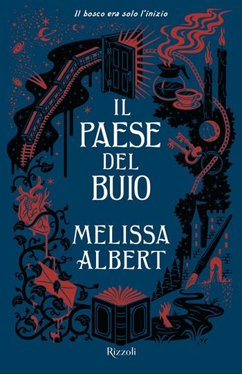Il paese del buio - Melissa Albert - Libro Rizzoli 2021, Narrativa Ragazzi | Libraccio.it