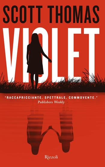 Violet - Scott Thomas - Libro Rizzoli 2022, Narrativa Ragazzi | Libraccio.it