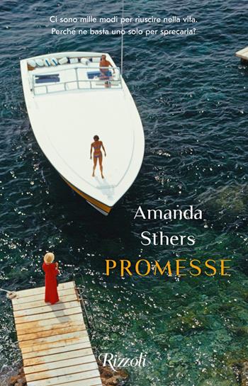 Promesse - Amanda Sthers - Libro Rizzoli 2021, Scala stranieri | Libraccio.it