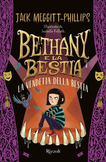 La vendetta della bestia. Bethany e la bestia - Jack Meggitt-Philips - Libro Rizzoli 2023, Narrativa Ragazzi | Libraccio.it