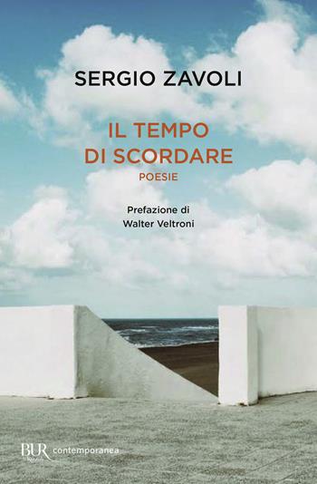 Il tempo di scordare - Sergio Zavoli - Libro Rizzoli 2021, BUR Contemporanea | Libraccio.it