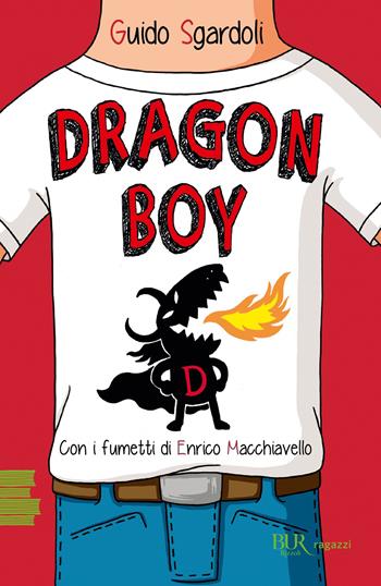 Dragon Boy - Guido Sgardoli - Libro Rizzoli 2022, BUR Ragazzi Verdi | Libraccio.it
