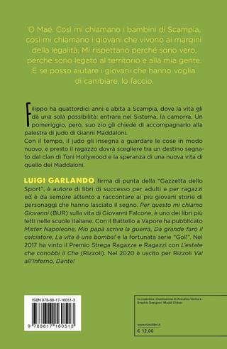 'O maé. Storia di judo e di camorra - Luigi Garlando - Libro Rizzoli 2022, BUR Best BUR | Libraccio.it