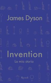 Invention. La mia storia