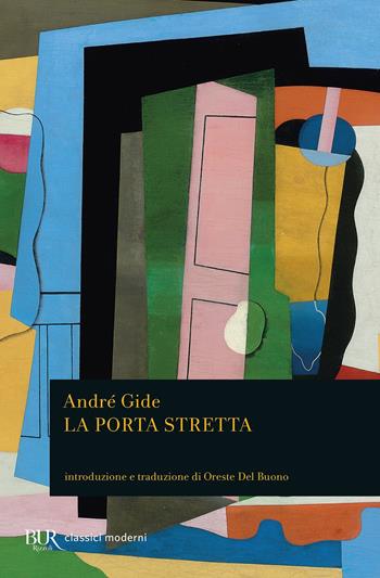 La porta stretta - André Gide - Libro Rizzoli 2022, BUR Classici moderni | Libraccio.it