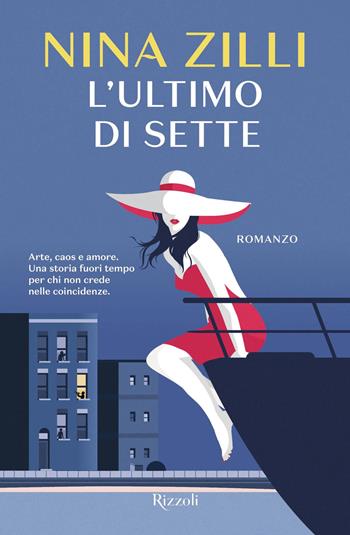 L'ultimo di sette - Nina Zilli - Libro Rizzoli 2022, Nuove voci | Libraccio.it