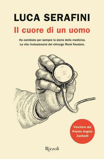 Il cuore di un uomo - Luca Serafini - Libro Rizzoli 2022, Le narrative | Libraccio.it