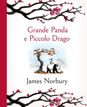 Grande Panda e Piccolo Drago - James Norbury - Libro Rizzoli 2022, Narrativa Ragazzi | Libraccio.it