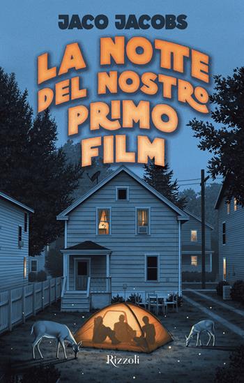 La notte del nostro primo film - Jaco Jacobs - Libro Rizzoli 2022, Narrativa Ragazzi | Libraccio.it