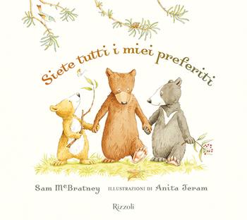 Siete tutti i miei preferiti. Ediz. a colori - Sam McBratney - Libro Rizzoli 2022, Albi illustrati | Libraccio.it