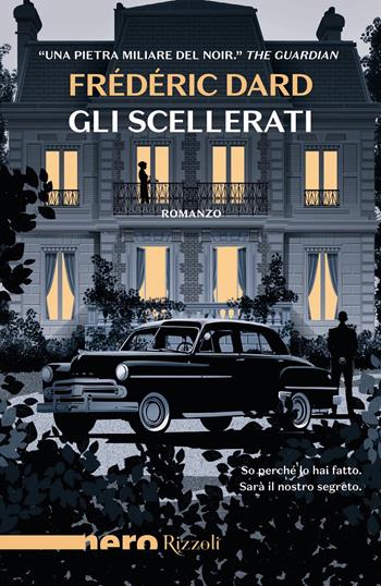 Gli scellerati - Frédéric Dard - Libro Rizzoli 2022, Varia narrativa straniera | Libraccio.it