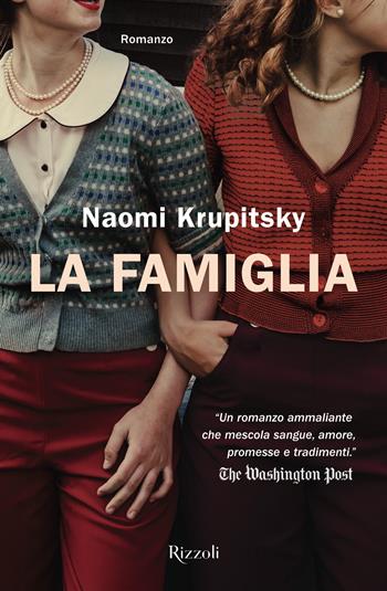 La Famiglia - Naomi Krupitsky - Libro Rizzoli 2022, Varia narrativa straniera | Libraccio.it