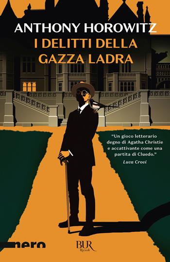 I delitti della gazza ladra - Anthony Horowitz - Libro Rizzoli 2022, BUR Nero | Libraccio.it