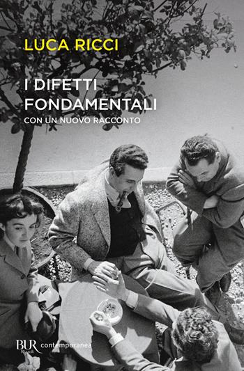 I difetti fondamentali - Luca Ricci - Libro Rizzoli 2022, BUR Contemporanea | Libraccio.it