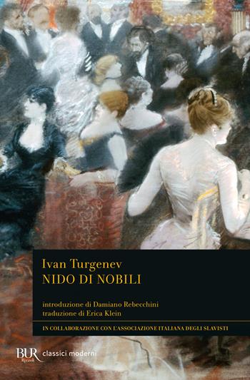Nido di nobili - Ivan Turgenev - Libro Rizzoli 2022, BUR Classici moderni | Libraccio.it