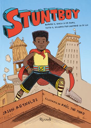 Stuntboy - Jason Reynolds - Libro Rizzoli 2022, Narrativa Ragazzi | Libraccio.it