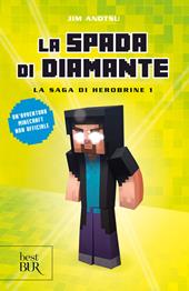 La spada di diamante. La saga di Herobrine. Vol. 1