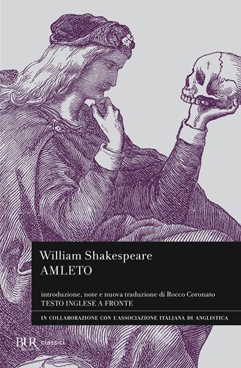 Amleto. Testo inglese a fronte - William Shakespeare - Libro Rizzoli 2022, BUR Classici | Libraccio.it