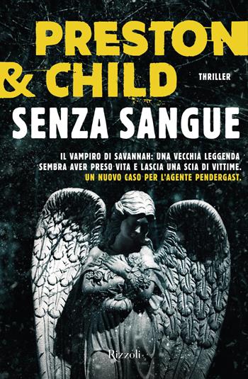Senza sangue - Lincoln Child, Douglas Preston - Libro Rizzoli 2022, Varia narrativa straniera | Libraccio.it
