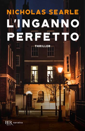 L'inganno perfetto - Nicholas Searle - Libro Rizzoli 2022, BUR Narrativa | Libraccio.it