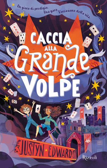 Caccia alla Grande Volpe - Justyn Edwards - Libro Rizzoli 2022, Narrativa Ragazzi | Libraccio.it