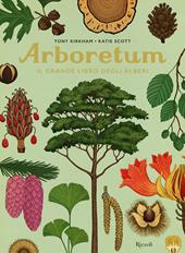 Arboretum. Il grande libro degli alberi