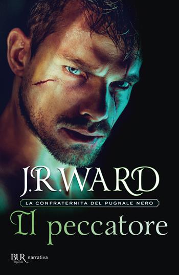 Il peccatore. La confraternita del pugnale nero. Vol. 18 - J. R. Ward - Libro Rizzoli 2022, BUR Narrativa | Libraccio.it