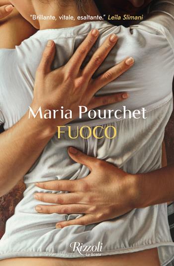 Fuoco - Maria Pourchet - Libro Rizzoli 2023, Scala stranieri | Libraccio.it