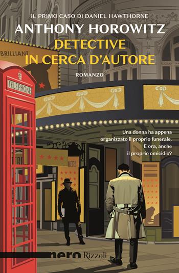 Detective in cerca d'autore - Anthony Horowitz - Libro Rizzoli 2023, Le narrative | Libraccio.it