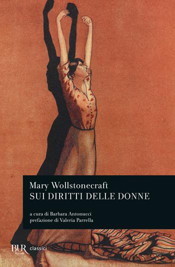 Sui diritti delle donne - Mary Wollstonecraft - Libro Rizzoli 2022, BUR Classici moderni | Libraccio.it