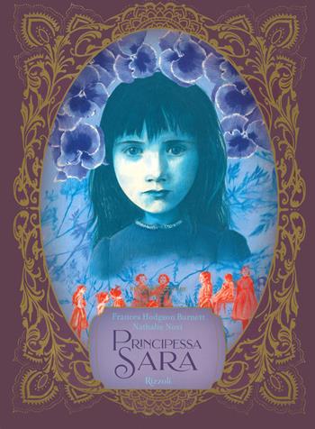Principessa Sara - Frances Hodgson Burnett, Nathalie Novie - Libro Rizzoli 2022, Classici illustrati | Libraccio.it