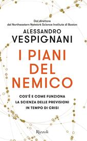 I piani del nemico. Cos'è e come funziona la scienza delle previsioni in tempo di crisi