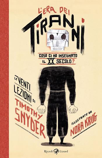 L'era dei tiranni. Cosa ci ha insegnato il XX secolo? - Timothy Snyder - Libro Rizzoli 2023, Saggi stranieri | Libraccio.it