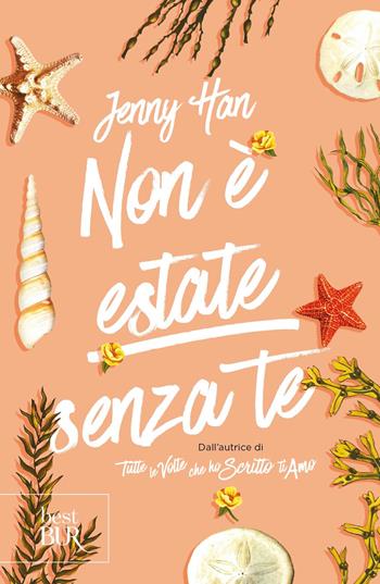 Non è estate senza te. The summer trilogy. Vol. 2 - Jenny Han - Libro Rizzoli 2022, BUR Best BUR | Libraccio.it