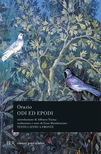 Odi ed epodi - Quinto Orazio Flacco - Libro Rizzoli 1985, BUR Classici greci e latini | Libraccio.it