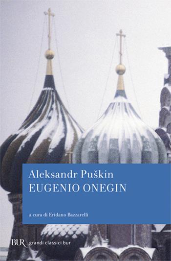 Eugenio Onegin - Aleksandr Sergeevic Puškin - Libro Rizzoli 1985, BUR Grandi classici | Libraccio.it