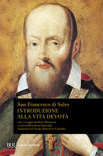 Introduzione alla vita devota - Francesco di Sales (san) - Libro Rizzoli 1986, BUR Classici | Libraccio.it