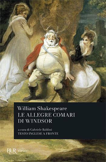 Le allegre comari di Windsor. Testo inglese a fronte - William Shakespeare - Libro Rizzoli 1985, BUR Teatro | Libraccio.it