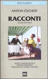 Racconti. Vol. 2 - Anton Cechov - Libro Rizzoli 1985, BUR Classici | Libraccio.it