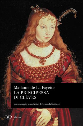 La principessa di Clèves - Marie-Madeleine de Lafayette - Libro Rizzoli 1986, BUR Classici | Libraccio.it