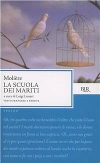 La scuola dei mariti - Molière - Libro Rizzoli 1985, BUR Teatro | Libraccio.it