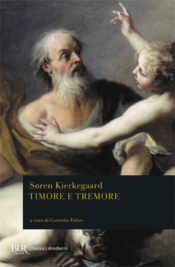 Timore e tremore. Aut-Aut (Diapsalmata) - Søren Kierkegaard - Libro Rizzoli 1986, BUR Classici | Libraccio.it