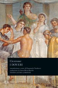 I doveri. Testo latino a fronte - Marco Tullio Cicerone - Libro Rizzoli 1987, BUR Classici greci e latini | Libraccio.it