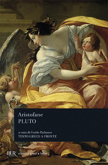 Pluto - Aristofane - Libro Rizzoli 1988, BUR Classici greci e latini | Libraccio.it