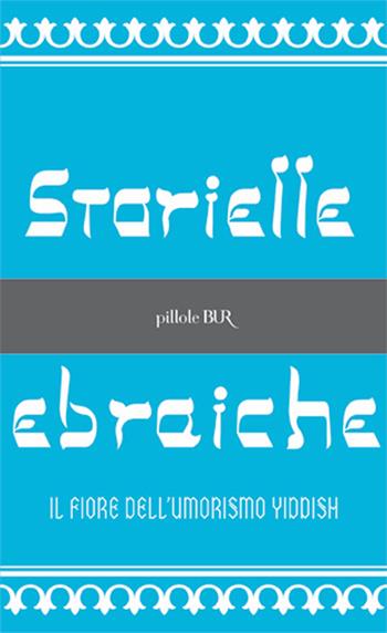 Storielle ebraiche - Ferruccio Fölkel - Libro Rizzoli 1988, BUR Pillole BUR | Libraccio.it
