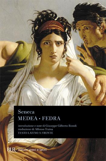 Medea e Fedra - Lucio Anneo Seneca - Libro Rizzoli 1989, BUR Classici greci e latini | Libraccio.it