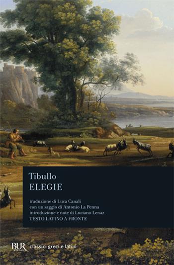 Elegie. Testo latino a fronte - Albio Tibullo - Libro Rizzoli 1989, BUR Classici greci e latini | Libraccio.it